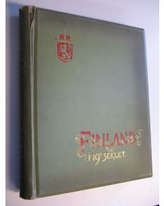 Tekijän C. G.  ym. Estlander käytetty kirja Finland i 19:de seklet framstäldt i ord och bild af finska skriftställare och konstnärer