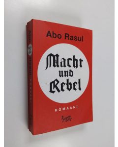 Kirjailijan Abo Rasul käytetty kirja Macht und Rebel