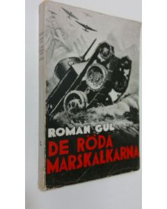 Kirjailijan Roman Gul käytetty kirja De röda marskalkarna