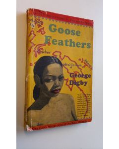 Kirjailijan George Digby käytetty kirja Goose Feathers