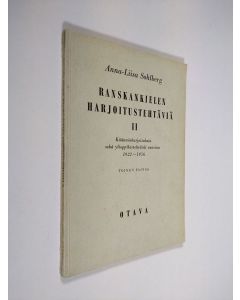 Kirjailijan Anna-Liisa Sohlberg käytetty kirja Ranskankielen harjoitustehtäviä 2 : Käännösharjoituksia sekä ylioppilastehtävät vuosina 1922-1956