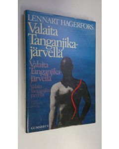 Kirjailijan Lennart Hagerfors käytetty kirja Valaita Tanganjika-järvellä