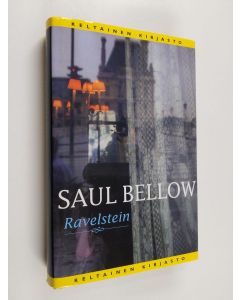 Kirjailijan Saul Bellow käytetty kirja Ravelstein