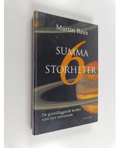 Kirjailijan Martin Rees käytetty kirja Summa sex storheter : de grundläggande krafter som styr universum