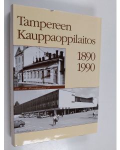 Tekijän Marianne Rytkölä  käytetty kirja Tampereen kauppaoppilaitos 1890-1990