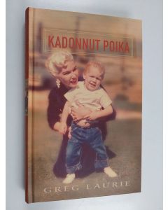 Kirjailijan Greg Laurie käytetty kirja Kadonnut poika