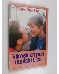 Kirjailijan Jorma Parviainen käytetty kirja Viimeinen pari uunista ulos : parhaat leikkimme