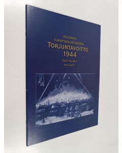 Kirjailijan Pertti Alanen käytetty teos Helsingin ilmapuolustuksen torjuntavoitto 1944