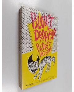 käytetty kirja Blodet droppar, blodet droppar! : skolbarns humor