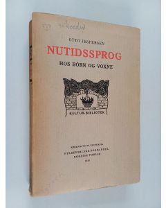 Kirjailijan Otto Jespersen käytetty kirja Nutidssprog hos börn og voxne