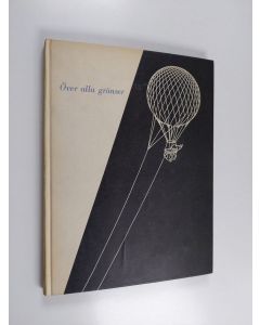 Kirjailijan Sven Ulric Palme käytetty kirja Historia genom kameraögat. 1 : Över alla gränser