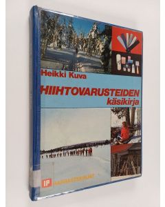 Kirjailijan Heikki Kuva käytetty kirja Hiihtovarusteiden käsikirja