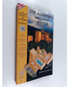 Kirjailijan Aurelio Cid Acedo käytetty kirja The Alhambra in Focus - A Complete New Guide to the Alhambra and Generalife
