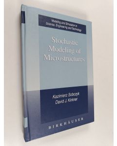 Kirjailijan Kazimierz Sobczyk & David J. Kirkner käytetty kirja Stochastic Modeling of Microstructures