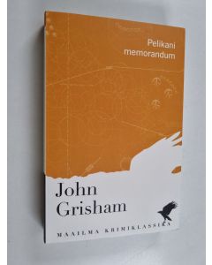 Kirjailijan John Grisham käytetty kirja Pelikani memorandum