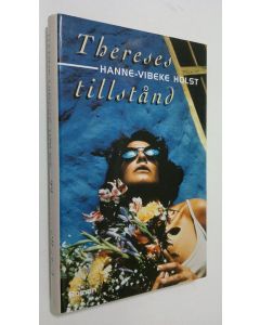 Kirjailijan Hanne-Vibeke Holst käytetty kirja Thereses tillstånd