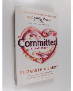 Kirjailijan Elizabeth Gilbert käytetty kirja Committed : a love story