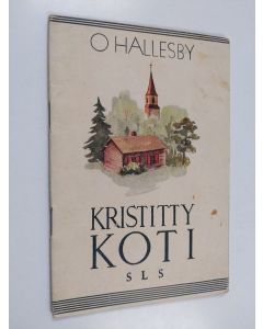 Kirjailijan O. Hallesby käytetty kirja Kristitty koti