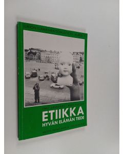 Kirjailijan Timo Airaksinen käytetty kirja Lukion elämänkatsomustieto Kurssi 1, Etiikka : hyvän elämän tiede