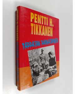 Kirjailijan Pentti H. Tikkanen käytetty kirja Tappajan painajainen