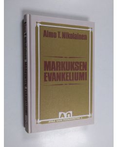 Kirjailijan Aimo T. Nikolainen käytetty kirja Markuksen evankeliumi : kiireinen evankeliumi