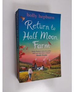 Kirjailijan Holly Hepburn käytetty kirja Return to Half Moon Farm