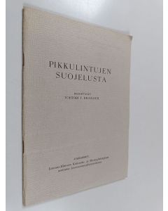 Kirjailijan Torild Brander käytetty teos Pikkulintujen suojelusta