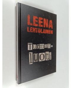 Kirjailijan Leena Lehtolainen käytetty kirja Turmanluoti