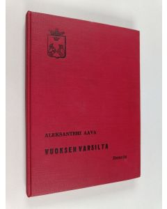 Kirjailijan Aleksanteri Aava käytetty kirja Vuoksen varsilta : runoja