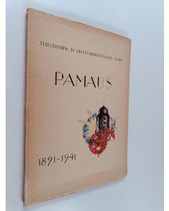 Kirjailijan O. J. Brummer käytetty kirja Teollisuuden- ja liikkeenharjoittajain seura Pamaus 1891-1941