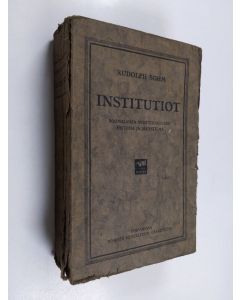 Kirjailijan Rudolph Sohm käytetty kirja Institutiot : roomalaisen yksityisoikeuden historia ja järjestelmä