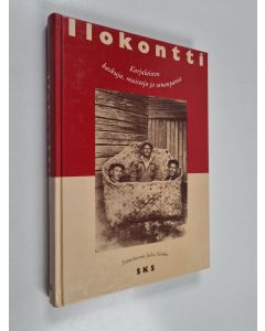 Tekijän Juha Nirkko  käytetty kirja Ilokontti : karjalaisten kaskuja, muistoja ja sananparsia