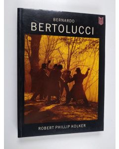 Kirjailijan Robert Phillip Kolker käytetty kirja Bernardo Bertolucci