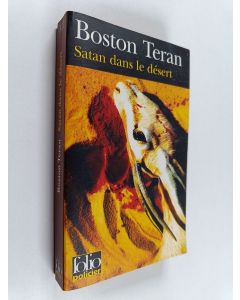Kirjailijan Boston Teran käytetty kirja Satan dans le désert