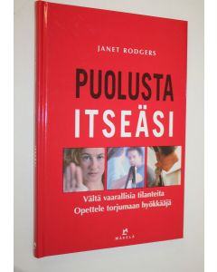 Kirjailijan Janet Rodgers käytetty kirja Puolusta itseäsi