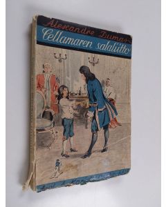Kirjailijan Alexandre Dumas käytetty kirja Cellamaren salaliitto : historiallinen romaani holhoushallituksen ajoilta