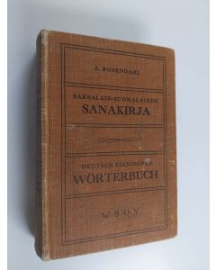 Kirjailijan Axel Rosendahl käytetty kirja Saksalais-suomalainen sanakirja = Deutsch-finnisches Wörterbuch