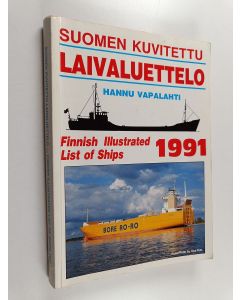 Kirjailijan Hannu Vapalahti käytetty kirja Suomen kuvitettu laivaluettelo 1991 = Finnish Illustrated List of Ships 1991