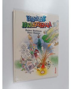 Kirjailijan Raimo Huittinen käytetty kirja Harakat aikakeikalla