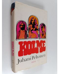 Kirjailijan Juhani Peltonen käytetty kirja Kolme