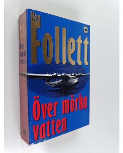 Kirjailijan Ken Follett käytetty kirja Över mörka vatten