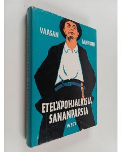 käytetty kirja Eteläpohjalaisia sananparsia
