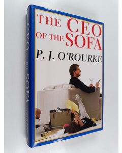 Kirjailijan P. J. O'Rourke käytetty kirja The CEO of the Sofa