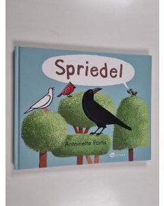 Kirjailijan Antoinette Portis käytetty kirja Spriedel