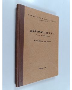 Kirjailijan Gustav Elfving & Olli Lokki käytetty kirja Matematiikka 1-2, Kurssin tehtäväkokoelma