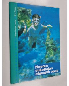 Kirjailijan Petteri Paakkunainen käytetty teos Nuoren sukeltajan ohjaajan opas