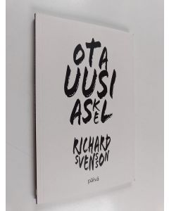 Kirjailijan Richard Svensson käytetty kirja Ota uusi askel