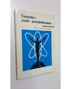Kirjailijan Eunice S. Layton käytetty kirja Teosofia - avain ymmärtämiseen