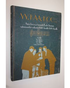 käytetty kirja Yy, kaa, koo (näytekappale) : ajan kuvaa ja tarinoita Keski-Suomen rytmimusiikin vaiheista 1930-luvulta 1970-luvulle