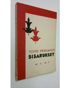 Kirjailijan Toivo Pekkanen käytetty kirja Sisarukset : nelinäytöksinen näytelmä